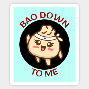 Bao Down To Me | Dim Sum Pun Magnet